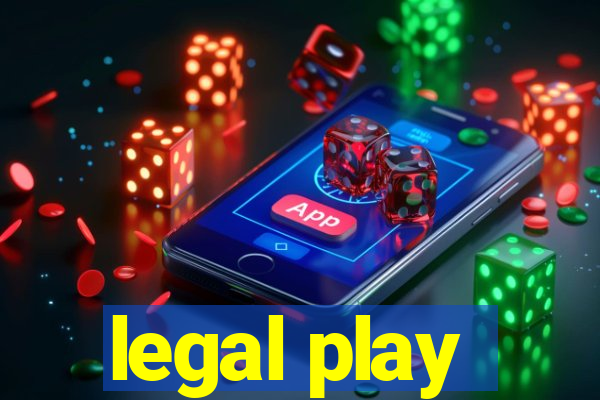 legal play